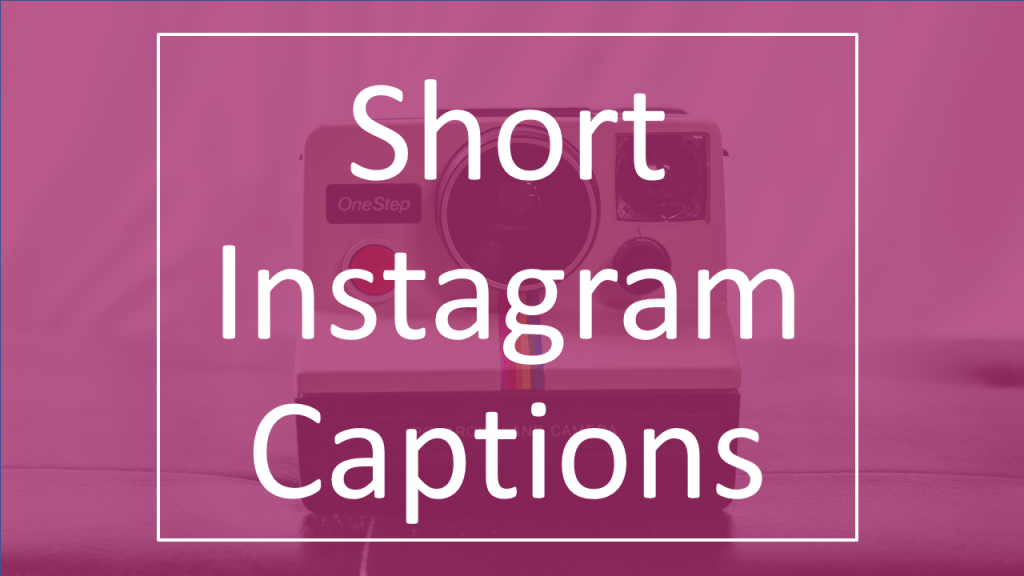 short-instagram-captions-best-captions-for-your-instagram